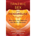 Tantric Sex and Menopause: Practices for Spiritual and Sexual Renewal