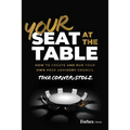 Your Seat at the Table: How to Create and Run Your Own Peer Advisory Council
