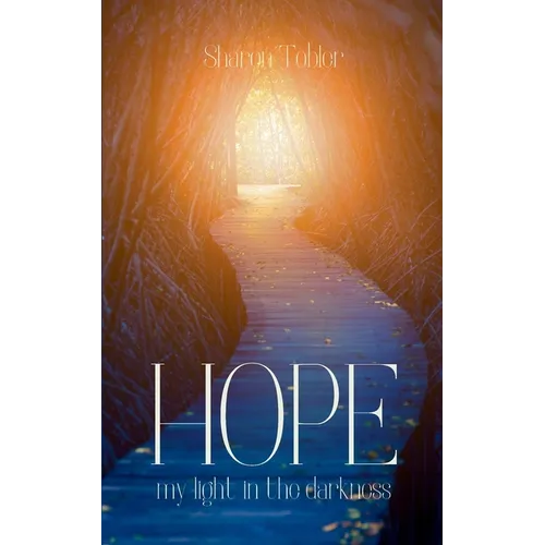 HOPE my light in the darkness