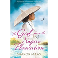 The Girl from the Sugar Plantation: A gripping and emotional family saga of love and secrets