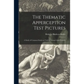 The Thematic Apperception Test Pictures: a Study of Common Stories as Told by Normal Adult Females