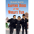 Ragtime Dudes at the World's Fair