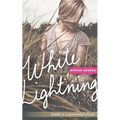 White Lightning: Truth Is a Powerful Elixir