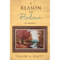A Reason to Believe: A Collection
