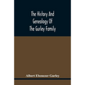 The History And Genealogy Of The Gurley Family