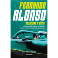 Fernando Alonso. Velocidad Y Epica