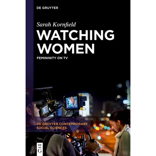 Watching Women: Femininity on TV