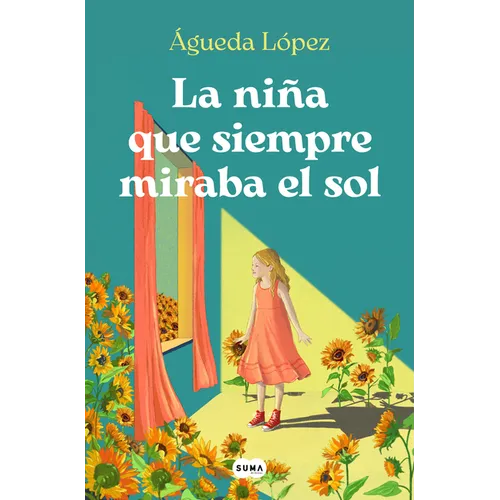 La Niña Que Siempre Miraba El Sol / The Girl Who Always Looked at the Sun
