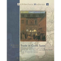 Trade in Good Taste: Relations in Architecture and Culture Between the Dutch Republic and the Baltic World in the Seventeenth Century