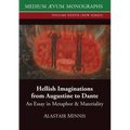 Hellish Imaginations from Augustine to Dante: An Essay in Metaphor and Materiality