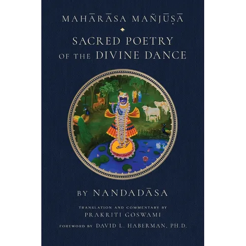 Maharasa Manjusa: Sacred Poetry of the Divine Dance (Hindu Studies, Vaishnavism)