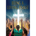 Being a Living Praise