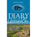 Diary of a Village Boy: The memoirs of an ordinary man and the times he lived through
