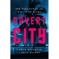 Covert City: The Cold War and the Making of Miami