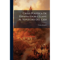 Crisis Politica De España (doble Llave Al Sepulcro Del Cid)