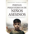 Perfiles Psiquiátricos de Niños Asesinos
