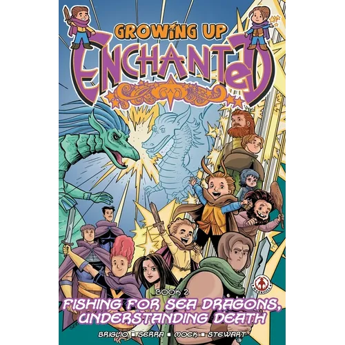 Growing Up Enchanted 2: Fishing for Sea Dragons, Understanding Death - Special Edition