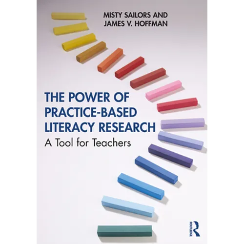 The Power of Practice-Based Literacy Research: A Tool for Teachers