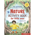 Nature Activity Book for Little Ones: 100+ Activities for Everyday Outdoor Fun
