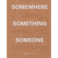 Somewhere, Something, Someone: Leers Weinzapfel Associates