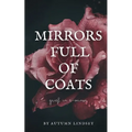 Mirrors Full of Coats: Grief in E-minor