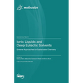 Ionic Liquids and Deep Eutectic Solvents: Greener Approaches for Sustainable Chemistry
