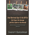 One Retired Guy and His BFFs: His Dogs, His Garage and His Cabin in the Woods