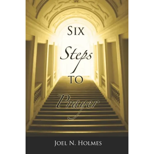 Six Steps to Prayer
