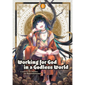 Working for God in a Godless World Vol.1