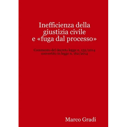 Inefficienza della giustizia civile e fuga dal processo