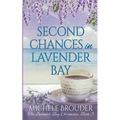 Second Chances in Lavender Bay (Lavender Bay Chronicles Book 3)