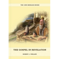 The Gospel in Revelation: (Whoso Read Let Him Understand, Revelation of Things to Come, the third angels message, country living importance)