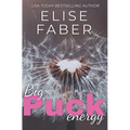 Big Puck Energy: Rush Hockey Trilogy Book 1