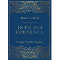 Into His Presence: Praying with the Puritans