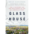 Glass House: The 1% Economy and the Shattering of the All-American Town
