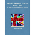 I NUOVI PARADISI FISCALI Regno Unito: da Impero coloniale a Impero offshore