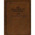 The Practice of Printing Reprinted and Enlarged