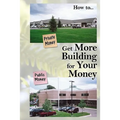 Get More Building for Your Money