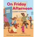 On Friday Afternoon: A Shabbat Celebration