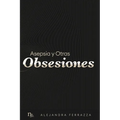 Asepsia y Otras Obsesiones