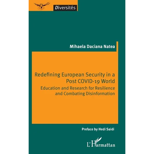 Redefining European Security in a Post COVID-19 World: Education and Research for Resilience and Combating Disinformation
