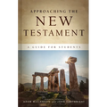 Approaching the New Testament: A Guide for Students