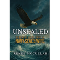 Unsealed: Memoirs of a Navy SEAL's Wife