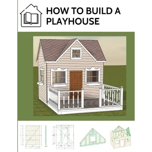 How to build a playhouse: Wooden outdoor playhouse for kids in metric system