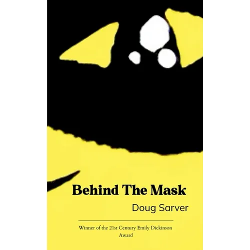 Behind the Mask What's lies behind the mask we hide behind - Paperback