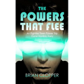 The Powers That Flee