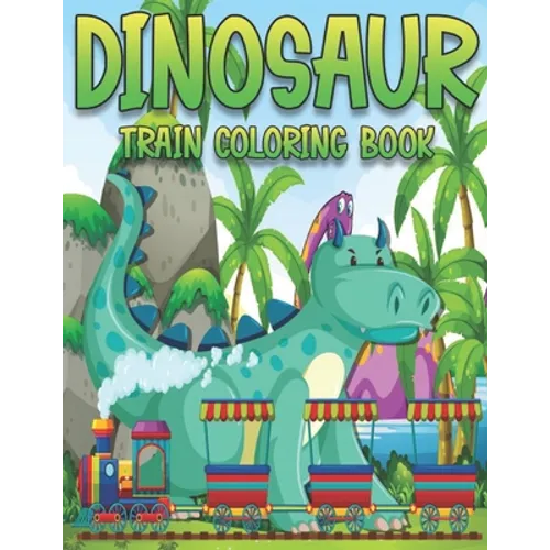 Dinosaur Train Coloring Book: Dinosaurs for Toddlers - Paperback Coloring to