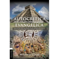 Las Autocr��tica a la religiosidad popular evang��lica: Pr��cticas dudosas en el ejercicio de nuestra fe
