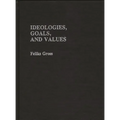 Ideologies, Goals, and Values