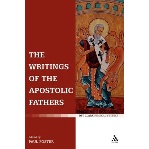 The Writings of the Apostolic Fathers
